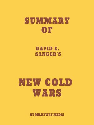 cover image of Summary of David E. Sanger's New Cold Wars